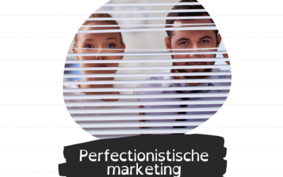 De onzichtbare prijs van perfectionistische marketing